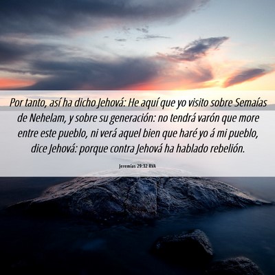Picture 06 - Jeremías 29:32 RVA - Por tanto, así ha dicho Jehová: He aquí que yo - Bible Verse Picture