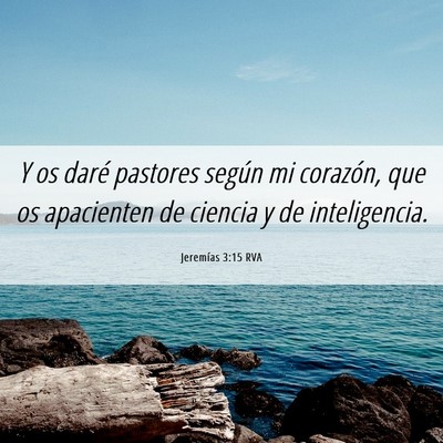Picture 06 - Jeremías 3:15 RVA - Y os daré pastores según mi corazón, que os - Bible Verse Picture