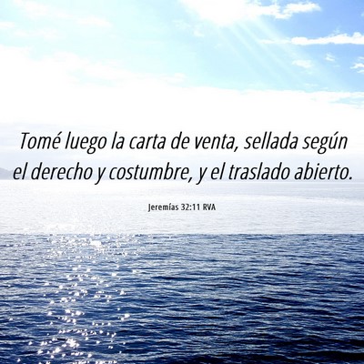 Picture 06 - Jeremías 32:11 RVA - Tomé luego la carta de venta, sellada según el - Bible Verse Picture