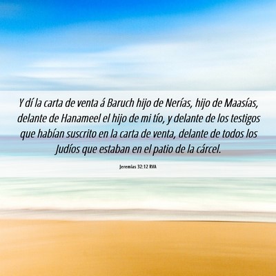 Picture 06 - Jeremías 32:12 RVA - Y dí la carta de venta á Baruch hijo de - Bible Verse Picture