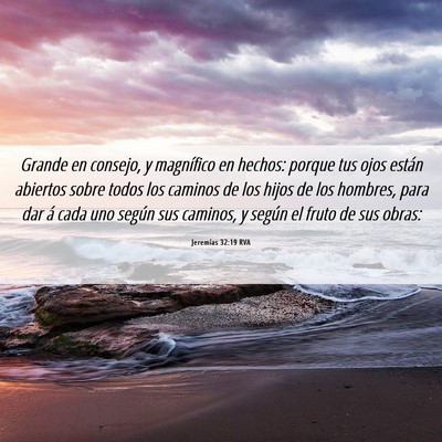 Picture 06 - Jeremías 32:19 RVA - Grande en consejo, y magnífico en hechos: porque - Bible Verse Picture