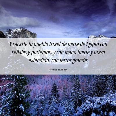 Picture 06 - Jeremías 32:21 RVA - Y sacaste tu pueblo Israel de tierra de Egipto - Bible Verse Picture