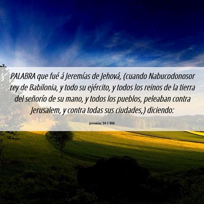 Picture 06 - Jeremías 34:1 RVA - PALABRA que fué á Jeremías de Jehová, (cuando - Bible Verse Picture