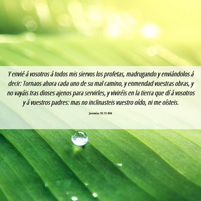 Picture 06 - Jeremías 35:15 RVA - Y envié á vosotros á todos mis siervos los - Bible Verse Picture