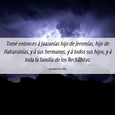 Picture 06 - Jeremías 35:3 RVA - Tomé entonces á Jaazanías hijo de Jeremías, - Bible Verse Picture