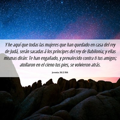 Picture 06 - Jeremías 38:22 RVA - Y he aquí que todas las mujeres que han quedado - Bible Verse Picture