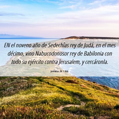 Picture 06 - Jeremías 39:1 RVA - EN el noveno año de Sedechîas rey de Judá, en - Bible Verse Picture