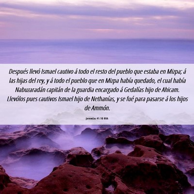 Picture 06 - Jeremías 41:10 RVA - Después llevó Ismael cautivo á todo el resto - Bible Verse Picture