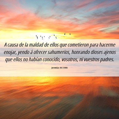 Picture 06 - Jeremías 44:3 RVA - A causa de la maldad de ellos que cometieron para - Bible Verse Picture