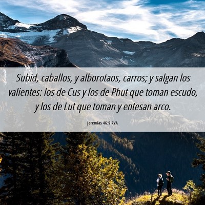 Picture 06 - Jeremías 46:9 RVA - Subid, caballos, y alborotaos, carros; y salgan - Bible Verse Picture