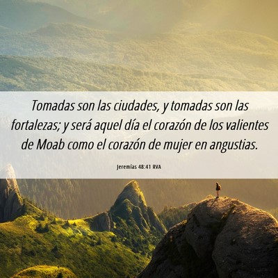 Picture 06 - Jeremías 48:41 RVA - Tomadas son las ciudades, y tomadas son las - Bible Verse Picture