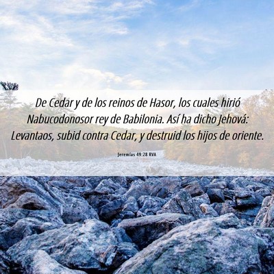 Picture 06 - Jeremías 49:28 RVA - De Cedar y de los reinos de Hasor, los cuales - Bible Verse Picture