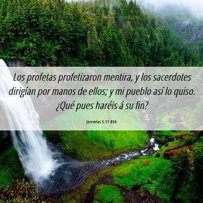 Picture 06 - Jeremías 5:31 RVA - Los profetas profetizaron mentira, y los - Bible Verse Picture