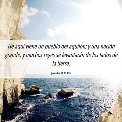 Picture 06 - Jeremías 50:41 RVA - He aquí viene un pueblo del aquilón; y una - Bible Verse Picture