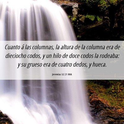 Picture 06 - Jeremías 52:21 RVA - Cuanto á las columnas, la altura de la columna - Bible Verse Picture