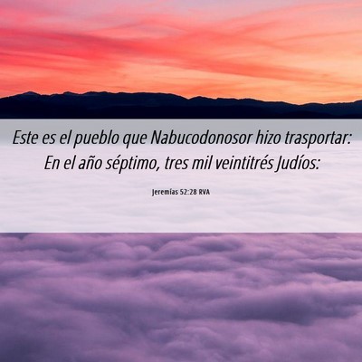 Picture 06 - Jeremías 52:28 RVA - Este es el pueblo que Nabucodonosor hizo - Bible Verse Picture