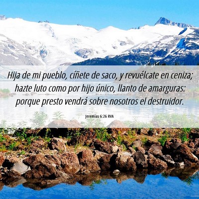 Picture 06 - Jeremías 6:26 RVA - Hija de mi pueblo, cíñete de saco, y - Bible Verse Picture