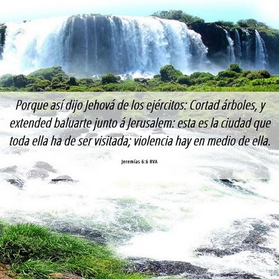 Picture 06 - Jeremías 6:6 RVA - Porque así dijo Jehová de los ejércitos: - Bible Verse Picture