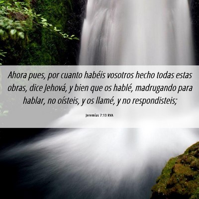 Picture 06 - Jeremías 7:13 RVA - Ahora pues, por cuanto habéis vosotros hecho - Bible Verse Picture