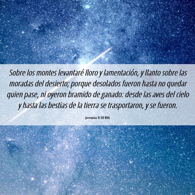 Picture 06 - Jeremías 9:10 RVA - Sobre los montes levantaré lloro y lamentación, - Bible Verse Picture