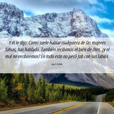 Picture 06 - Job 2:10 RVA - Y él le dijo: Como suele hablar cualquiera de - Bible Verse Picture