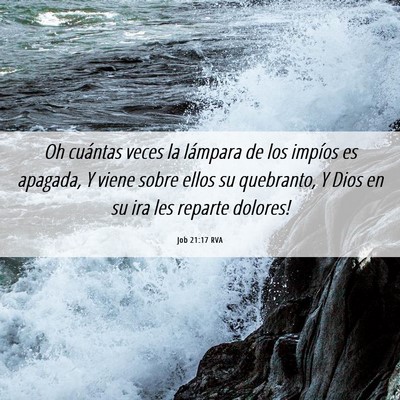 Picture 06 - Job 21:17 RVA - Oh cuántas veces la lámpara de los impíos es - Bible Verse Picture
