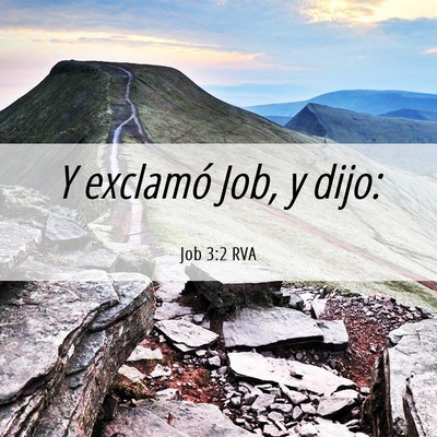 Picture 06 - Job 3:2 RVA - Y exclamó Job, y - Bible Verse Picture