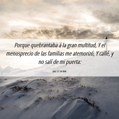 Picture 06 - Job 31:34 RVA - Porque quebrantaba á la gran multitud, Y el - Bible Verse Picture