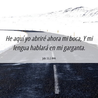 Picture 06 - Job 33:2 RVA - He aquí yo abriré ahora mi boca, Y mi lengua - Bible Verse Picture