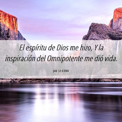 Picture 06 - Job 33:4 RVA - El espíritu de Dios me hizo, Y la inspiración - Bible Verse Picture