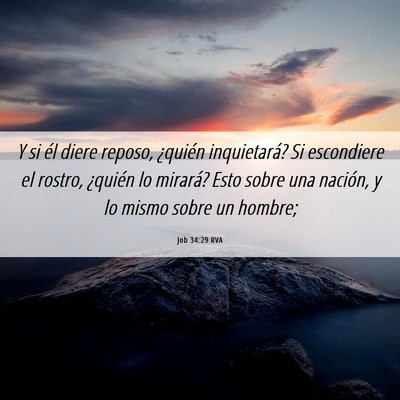 Picture 06 - Job 34:29 RVA - Y si él diere reposo, ¿quién inquietará? Si - Bible Verse Picture