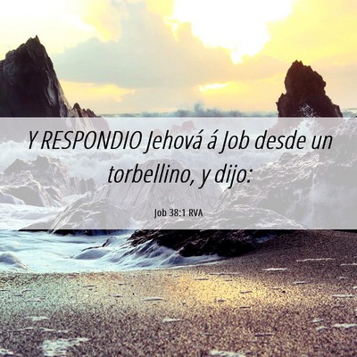 Picture 06 - Job 38:1 RVA - Y RESPONDIO Jehová á Job desde un torbellino, y - Bible Verse Picture