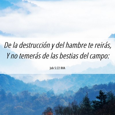 Picture 06 - Job 5:22 RVA - De la destrucción y del hambre te reirás, Y no - Bible Verse Picture