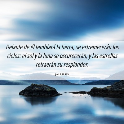 Picture 06 - Joel 2:10 RVA - Delante de él temblará la tierra, se - Bible Verse Picture