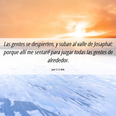 Picture 06 - Joel 3:12 RVA - Las gentes se despierten, y suban al valle de - Bible Verse Picture