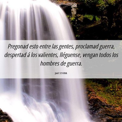 Picture 06 - Joel 3:9 RVA - Pregonad esto entre las gentes, proclamad guerra, - Bible Verse Picture
