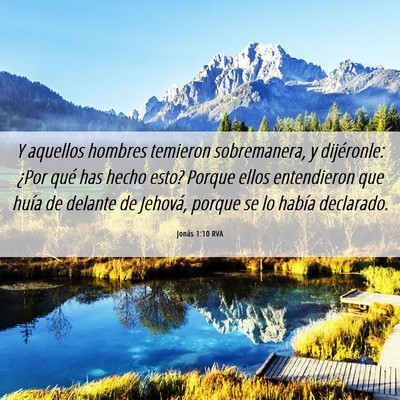 Picture 06 - Jonás 1:10 RVA - Y aquellos hombres temieron sobremanera, y - Bible Verse Picture