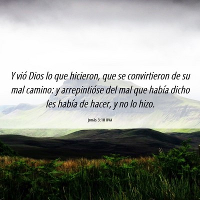 Picture 06 - Jonás 3:10 RVA - Y vió Dios lo que hicieron, que se convirtieron - Bible Verse Picture