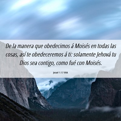 Picture 06 - Josué 1:17 RVA - De la manera que obedecimos á Moisés en todas - Bible Verse Picture