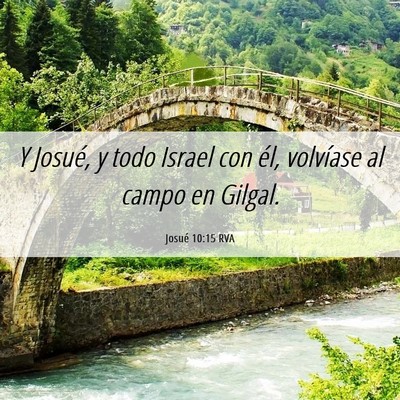 Picture 06 - Josué 10:15 RVA - Y Josué, y todo Israel con él, volvíase al - Bible Verse Picture