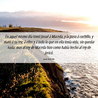 Picture 06 - Josué 10:28 RVA - En aquel mismo día tomó Josué á Maceda, y la - Bible Verse Picture