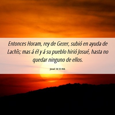 Picture 06 - Josué 10:33 RVA - Entonces Horam, rey de Gezer, subió en ayuda de - Bible Verse Picture