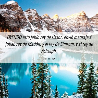 Picture 06 - Josué 11:1 RVA - OYENDO esto Jabín rey de Hasor, envió mensaje - Bible Verse Picture