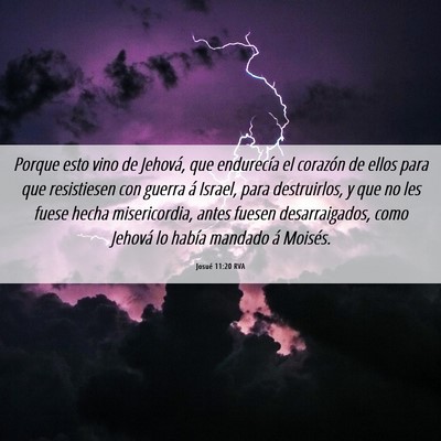 Picture 06 - Josué 11:20 RVA - Porque esto vino de Jehová, que endurecía el - Bible Verse Picture