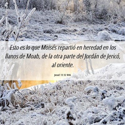 Picture 06 - Josué 13:32 RVA - Esto es lo que Moisés repartió en heredad en - Bible Verse Picture