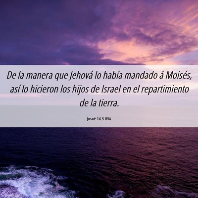 Picture 06 - Josué 14:5 RVA - De la manera que Jehová lo había mandado á - Bible Verse Picture