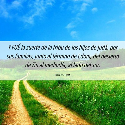 Picture 06 - Josué 15:1 RVA - Y FUÉ la suerte de la tribu de los hijos de - Bible Verse Picture