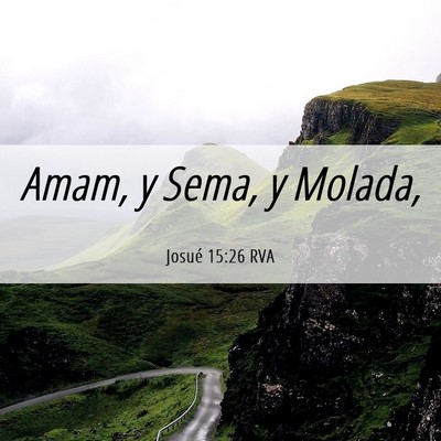Picture 06 - Josué 15:26 RVA - Amam, y Sema, y - Bible Verse Picture