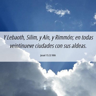 Picture 06 - Josué 15:32 RVA - Y Lebaoth, Silim, y Aín, y Rimmón; en todas - Bible Verse Picture