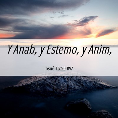 Picture 06 - Josué 15:50 RVA - Y Anab, y Estemo, y - Bible Verse Picture